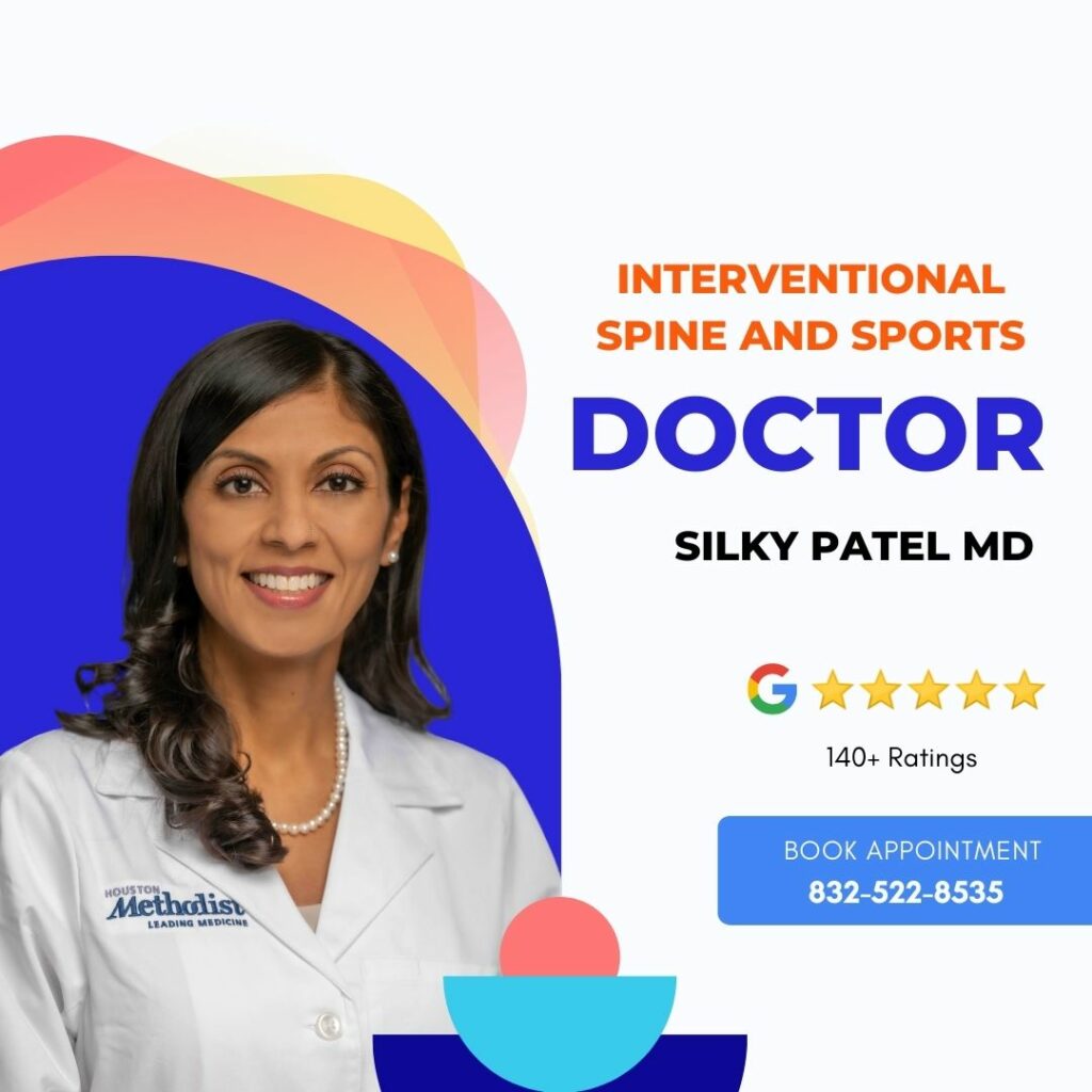 Need Best Spine Doctor in Houston? Contact Dr. Silky Patel Today!