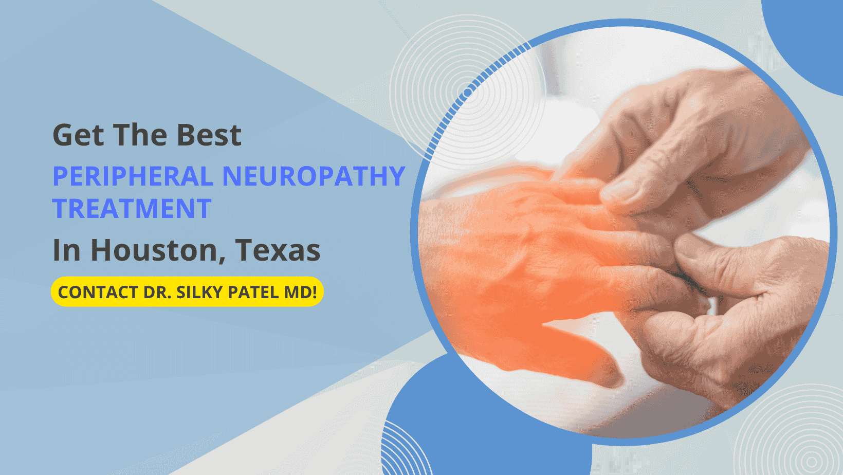 Get The Best Peripheral Neuropathy Treatment In Houston, Texas – Contact Dr. Silky Patel MD!