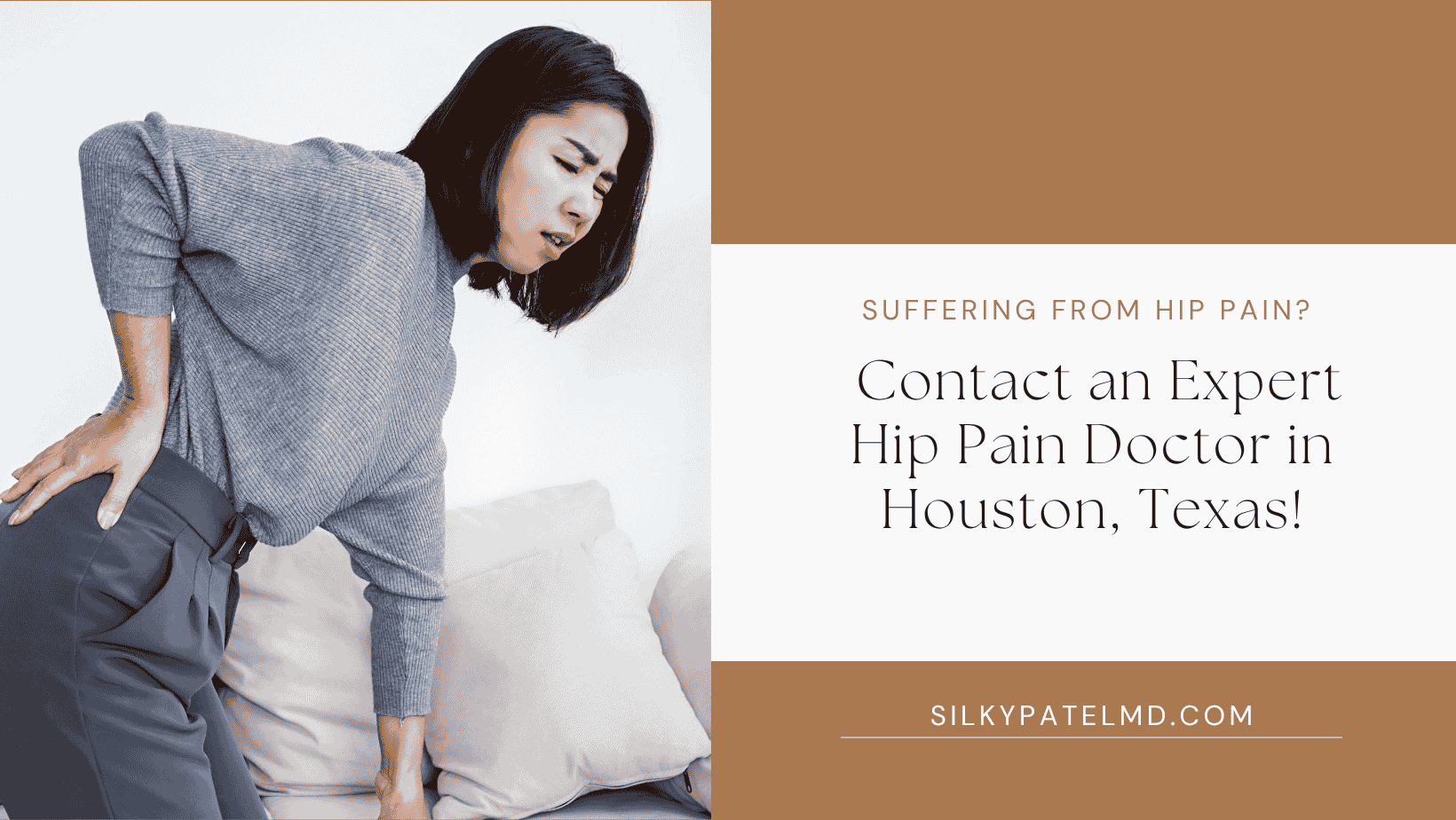 Suffering From Hip Pain Contact an Expert Hip Pain Doctor in Houston, Texas! - Silky Patel