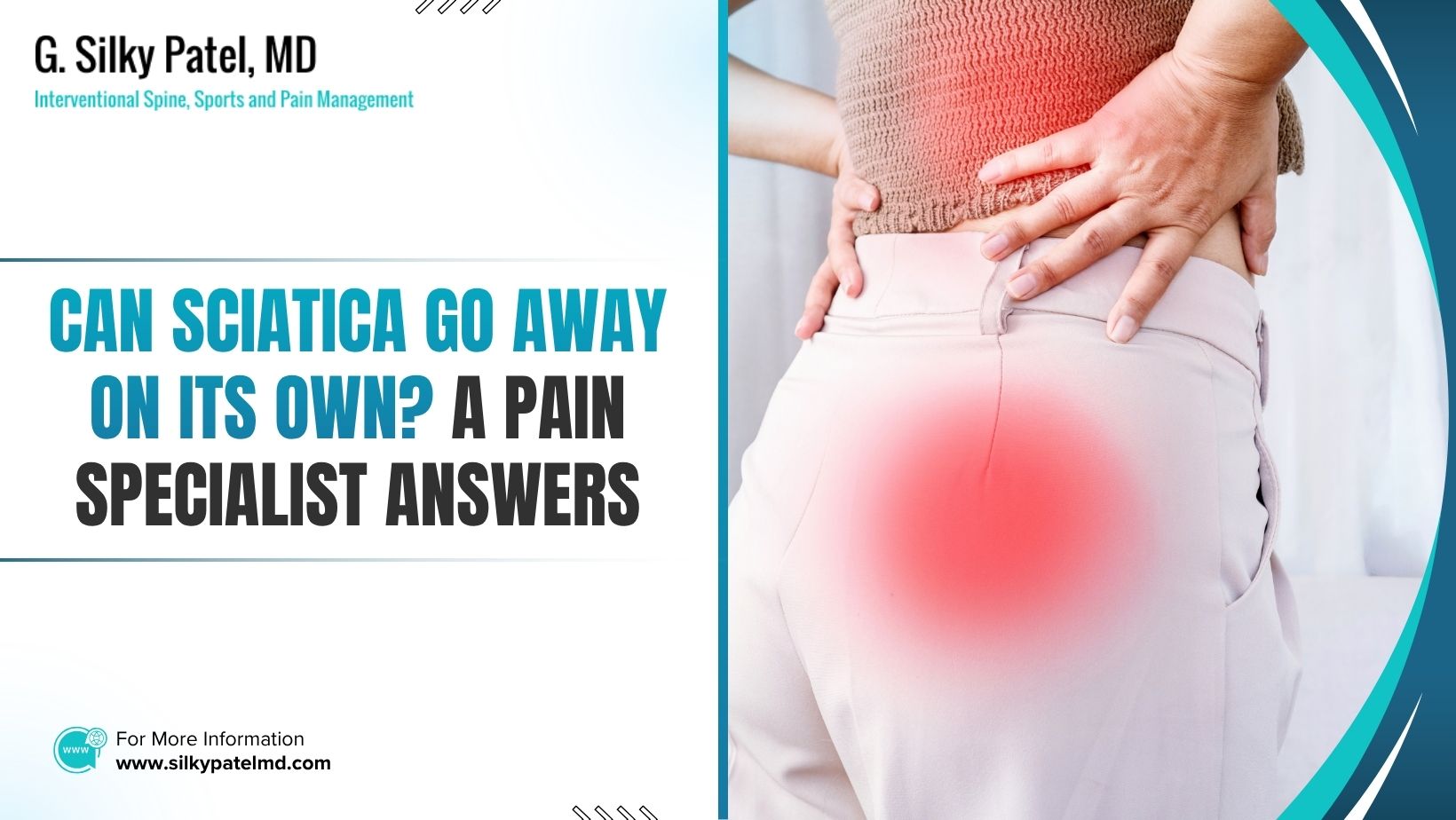 can sciatica go away on its own - Dr. Silky Patel MD