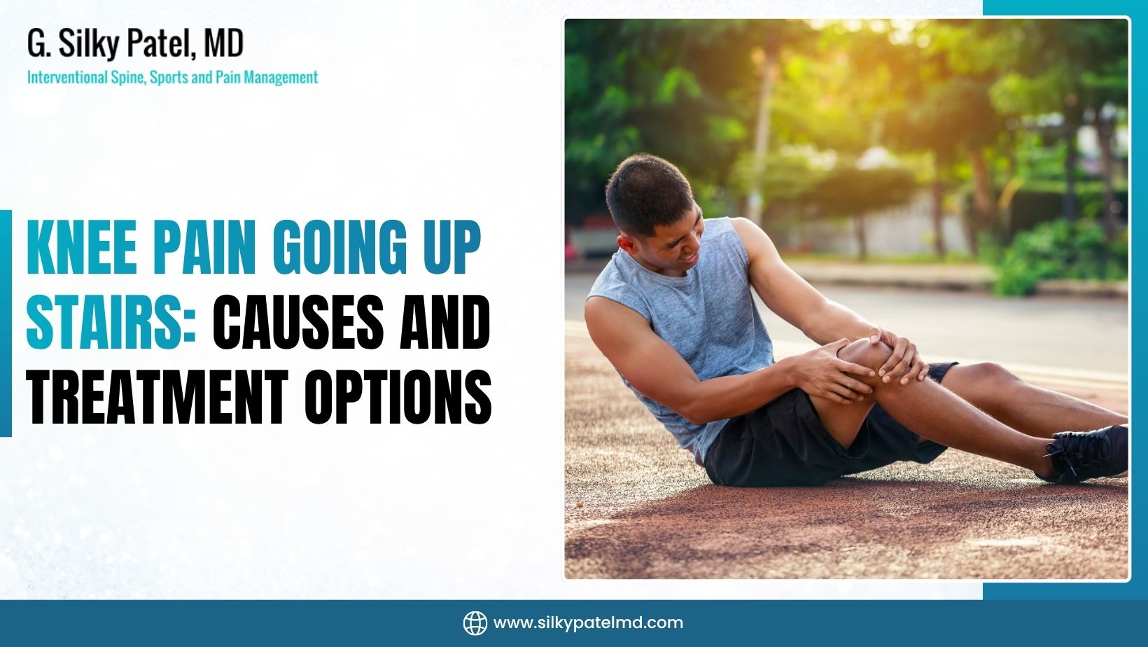 knee pain going up stairs - Dr. Silky Patel MD