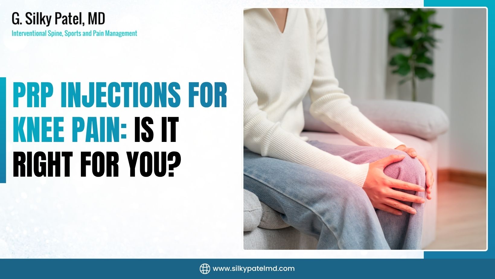 prp injections and knee pain - Dr. Silky Patel MD
