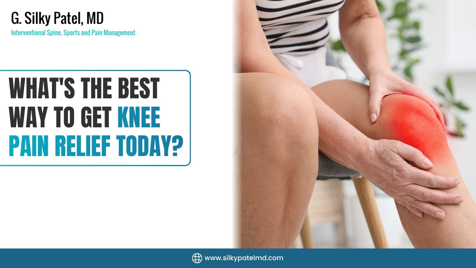 Knee Pain Relief - Dr. Silky Patel MD