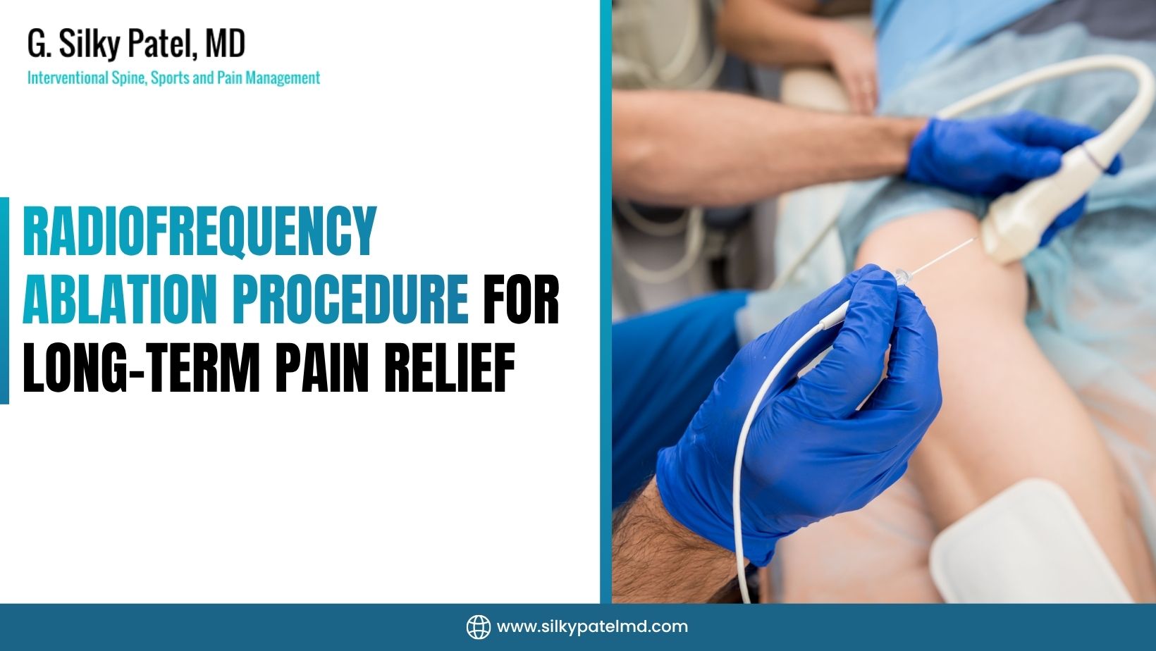Radiofrequency Ablation Procedure - Dr. SIlky Patel MD