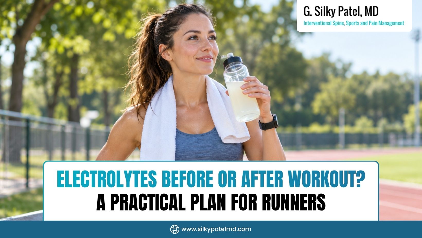 Electrolytes Before or After Workout - Dr. SIlky Patel MD